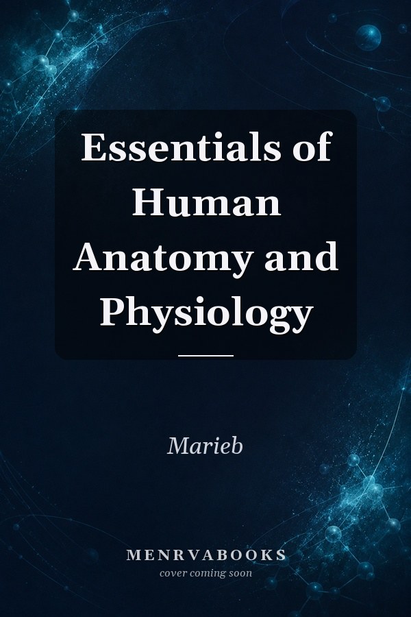 Essentials of Human Anatomy and Physiology