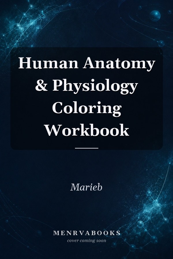 Human Anatomy & Physiology Coloring Workbook