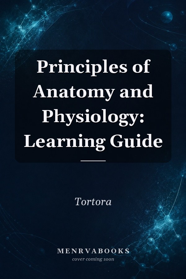 Principles of Anatomy and Physiology: Learning Guide