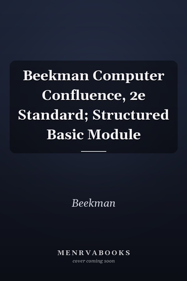 Beekman Computer Confluence: Structured Basic Module