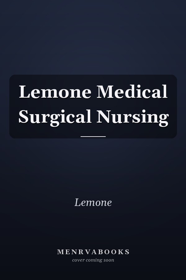 Lemone Medical Surgical Nursing