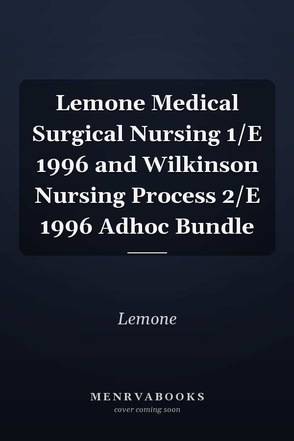 LeMone Medical-Surgical Nursing and Wilkinson Nursing Process Bundle