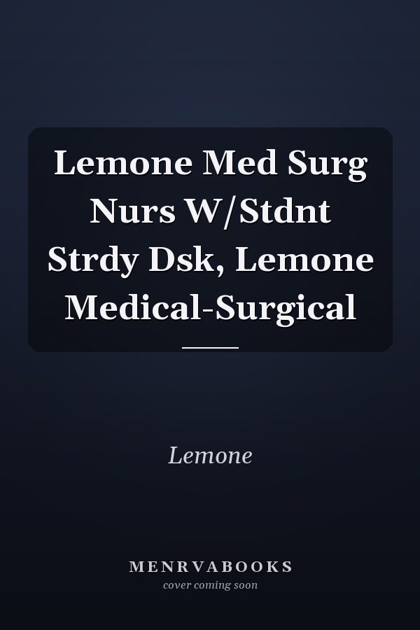 LeMone Medical-Surgical Nursing