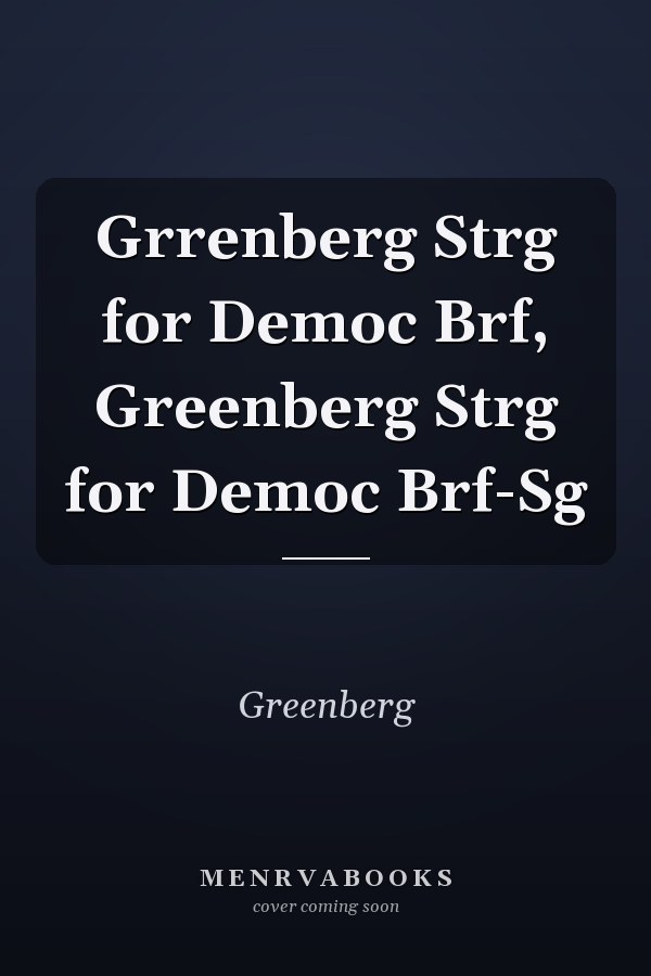 Greenberg: Strategy for Democracy Brief
