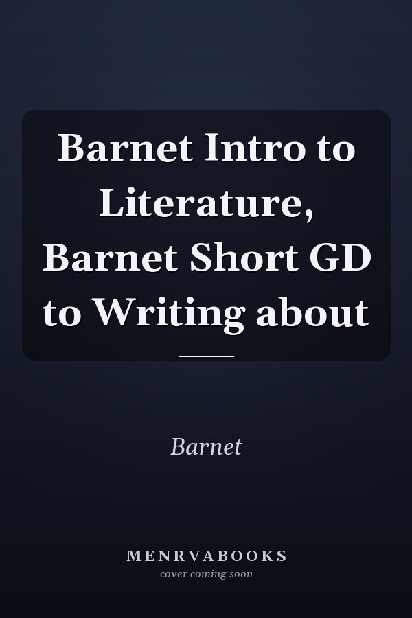 Barnet: A Short Guide to Writing About Literature