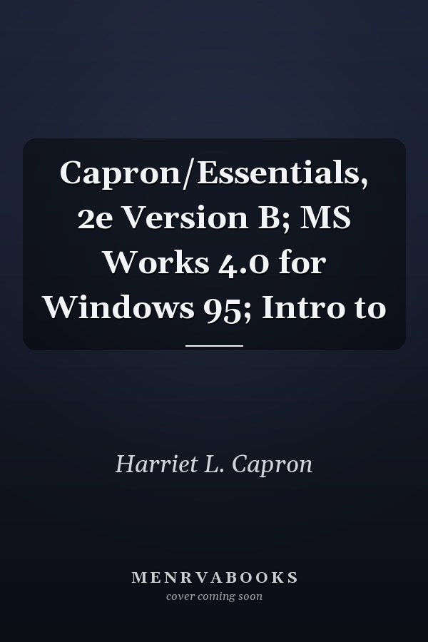 Essentials: MS Works 4.0 for Windows 95