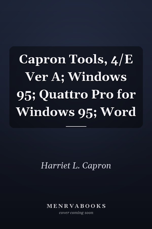 Capron Tools: Windows 95, Quattro Pro for Windows 95, Word