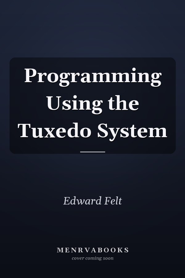 Programming Using the Tuxedo System