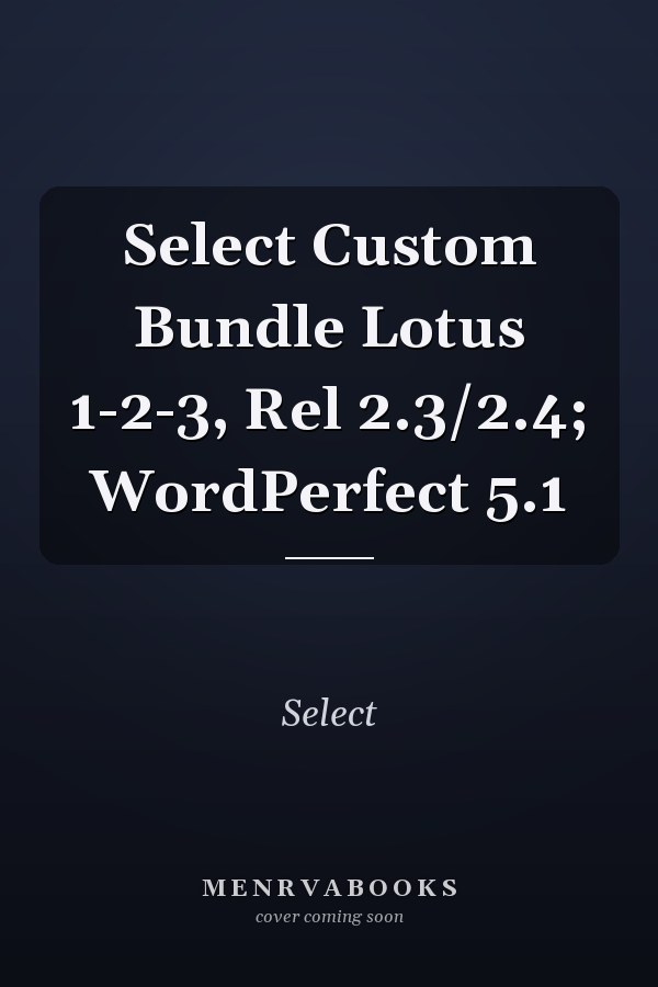 Select Custom Bundle: Lotus 1-2-3, Rel 2.3/2.4; WordPerfect 5.1