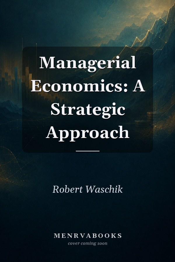 Managerial Economics: A Strategic Approach