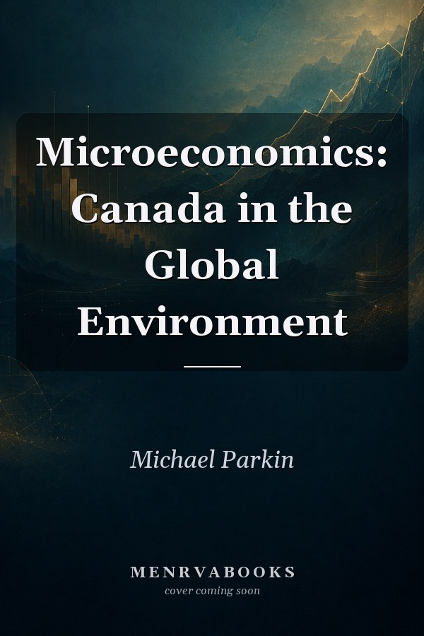Microeconomics: Canada in the Global Environment
