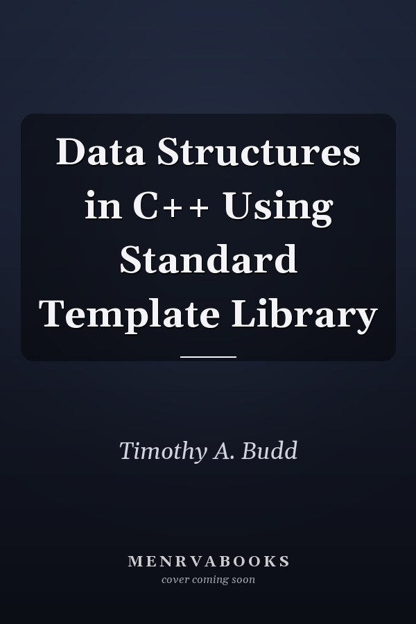 Data Structures in C++ Using Standard Template Library