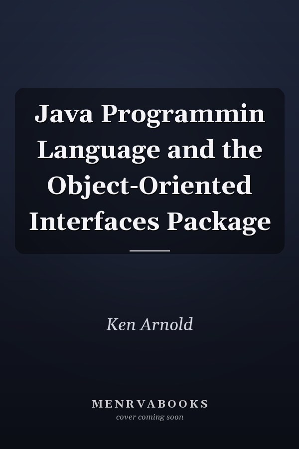 Java Programming Language and the Object-Oriented Interfaces Package