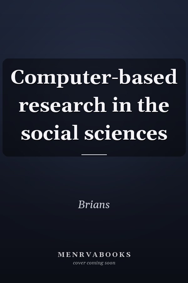 Computer-based Research in the Social Sciences