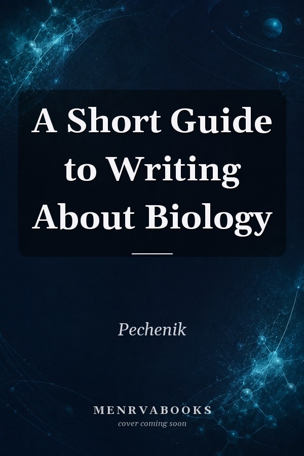 A Short Guide to Writing About Biology