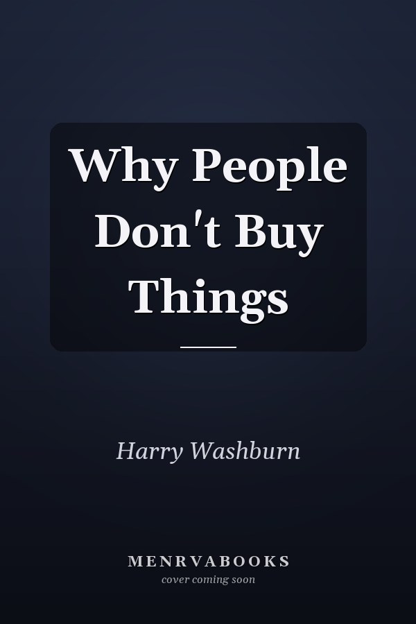 Why People Don't Buy Things