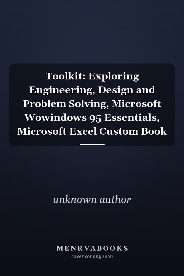Toolkit: Exploring Engineering, Design and Problem Solving