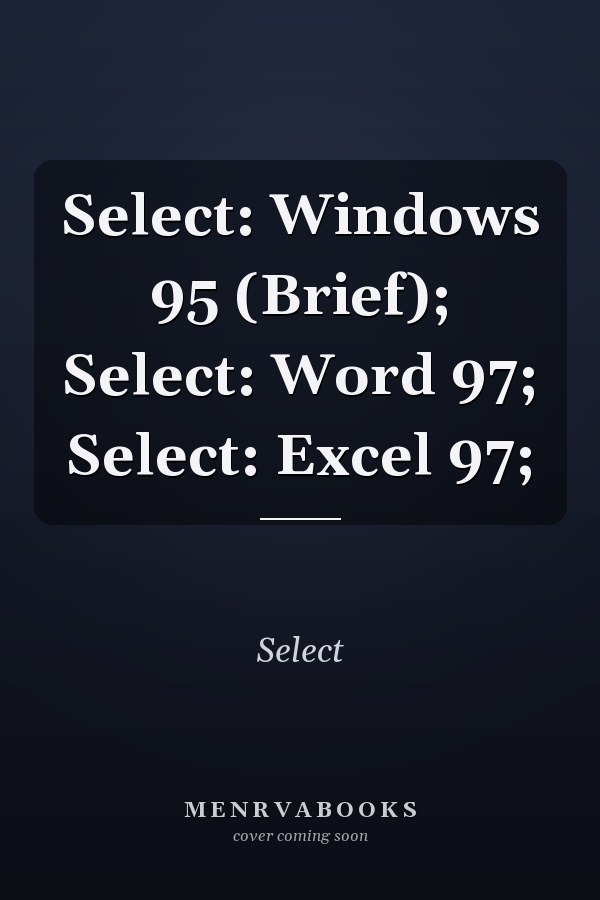 Select: Windows 95 (Brief); Select: Word 97; Select: Excel 97