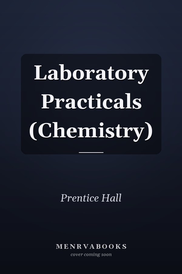 Laboratory Practicals: Chemistry