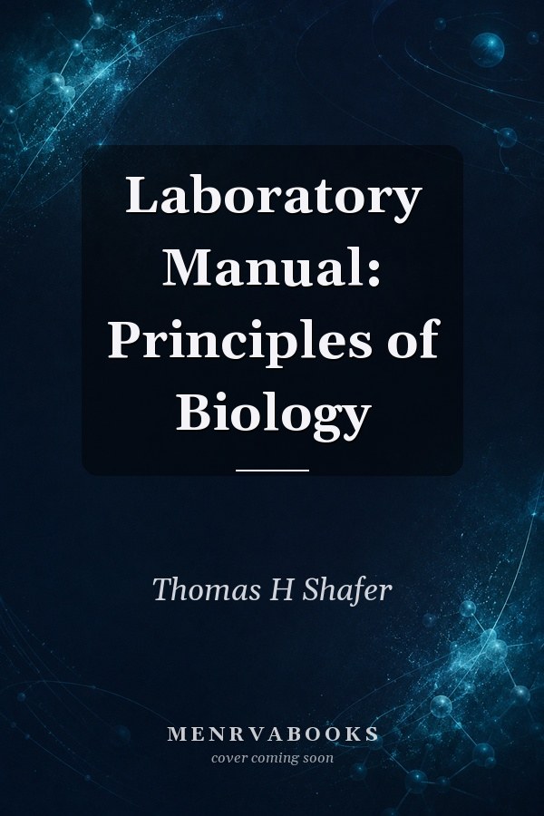 Laboratory Manual: Principles of Biology