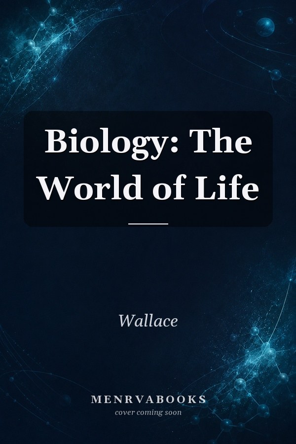 Biology: The World of Life