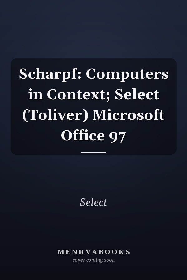Computers in Context: Microsoft Office 97
