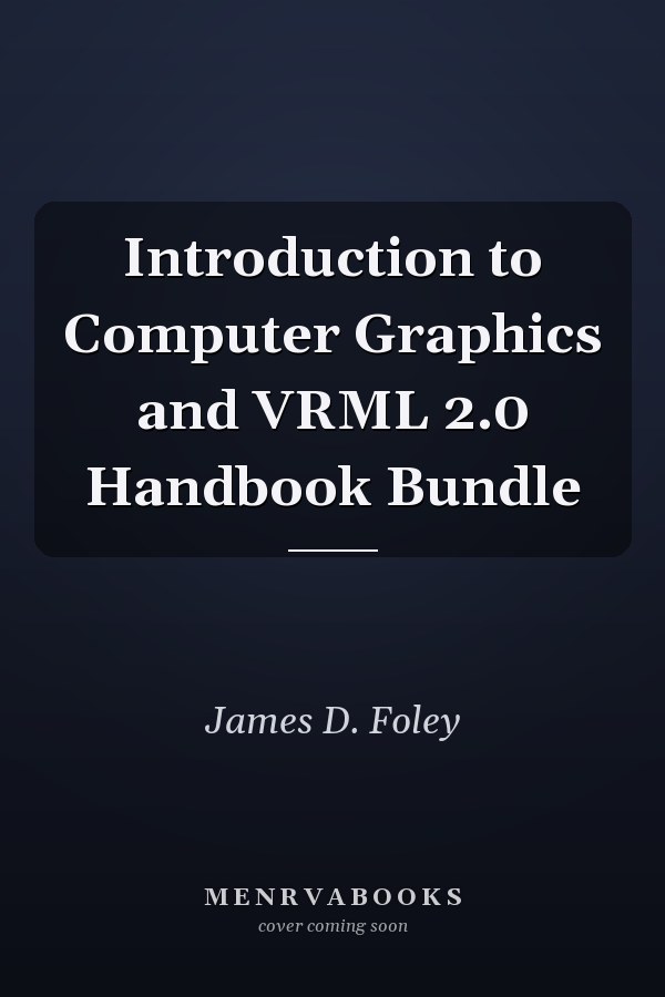 Introduction to Computer Graphics and VRML 2.0 Handbook Bundle