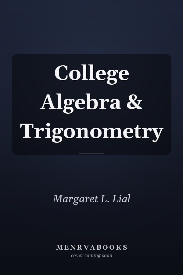 College Algebra & Trigonometry