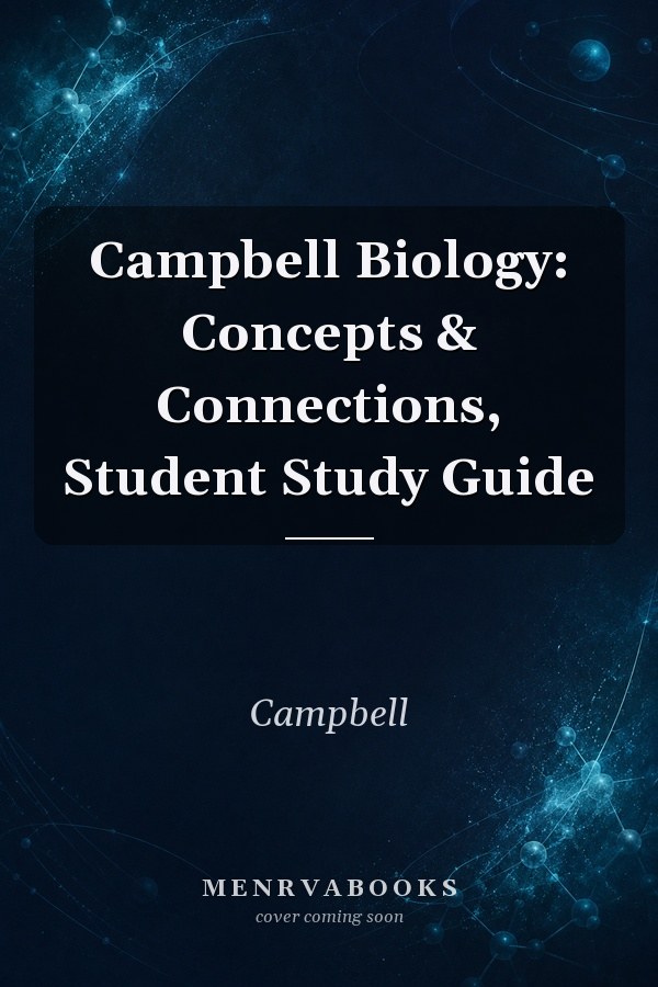 Campbell Biology: Concepts & Connections, Student Study Guide