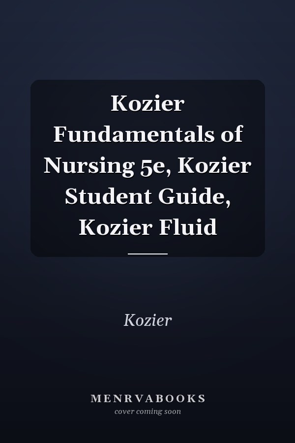 Kozier Fundamentals of Nursing