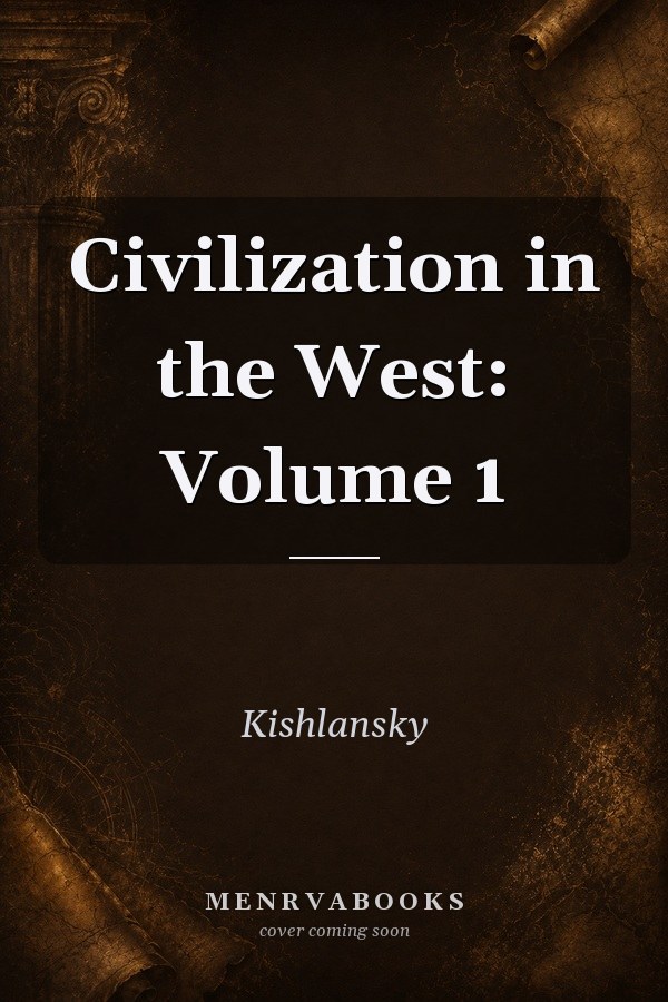 Civilization in the West: Volume 1