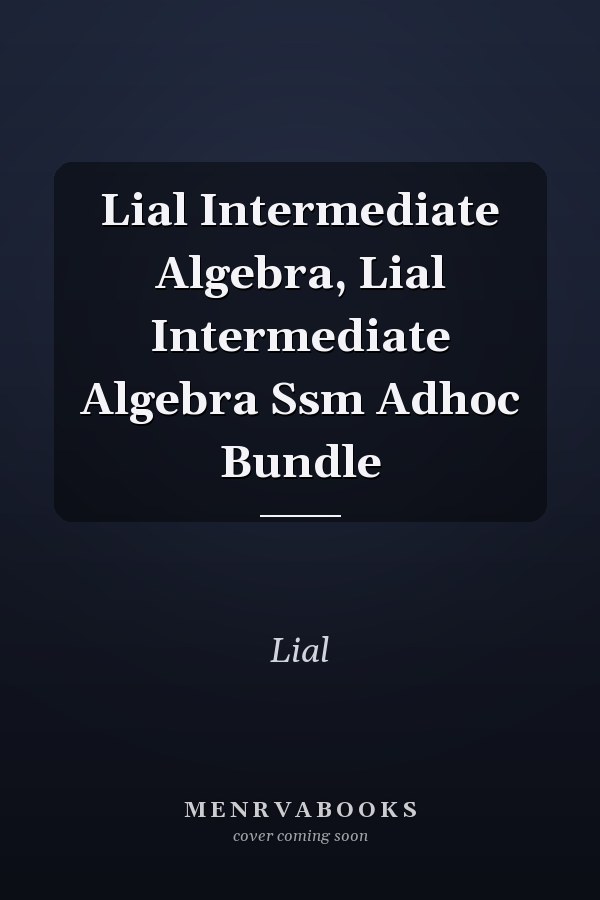 Lial Intermediate Algebra
