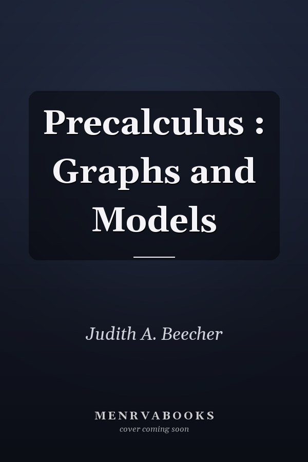 Precalculus: Graphs and Models