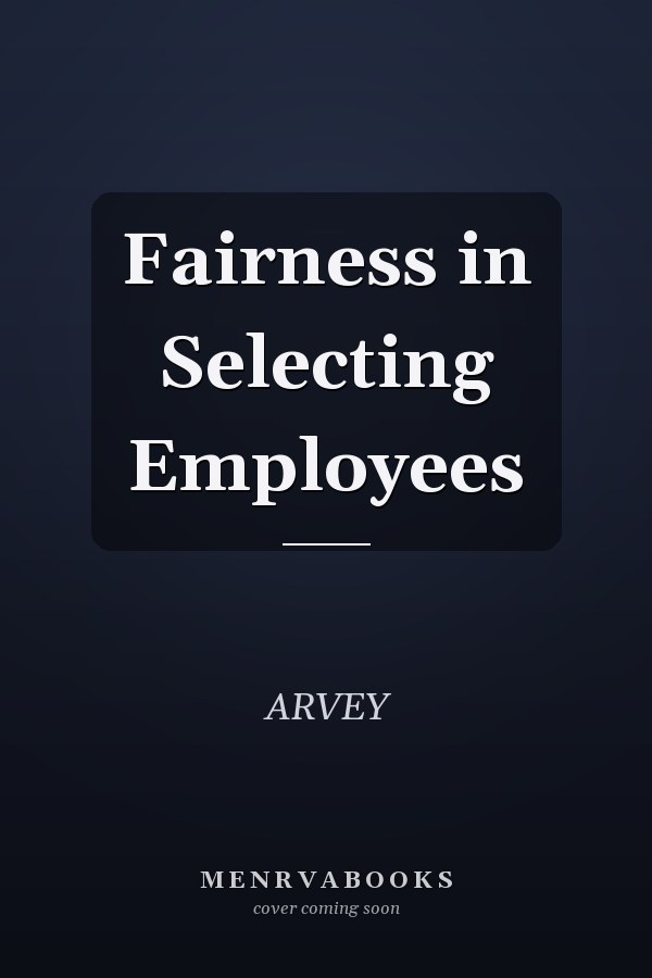 Fairness in Selecting Employees