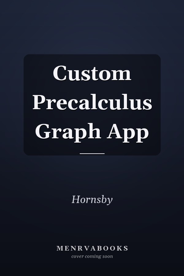 Custom Precalculus Graph App