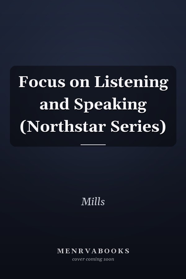 Focus on Listening and Speaking