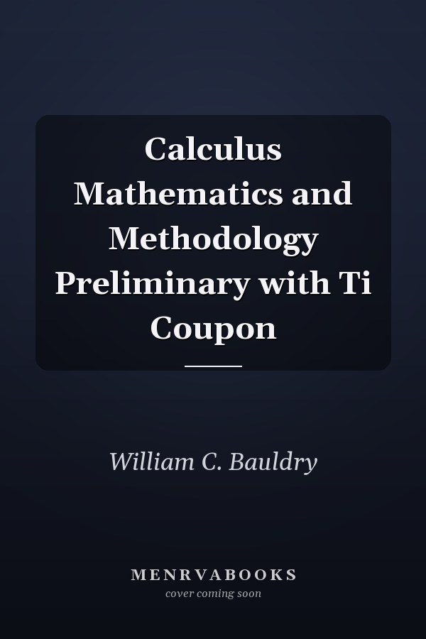 Calculus: Mathematics and Methodology