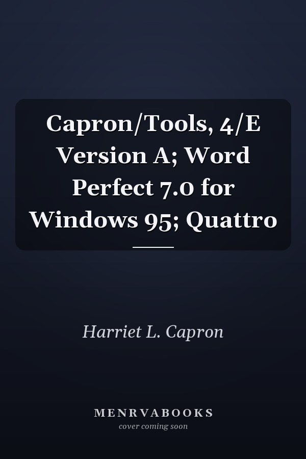 Tools for Windows 95: WordPerfect 7.0 and Quattro Pro