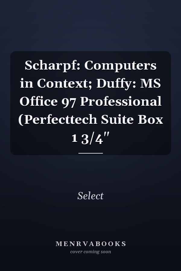 Computers in Context: MS Office 97 Professional