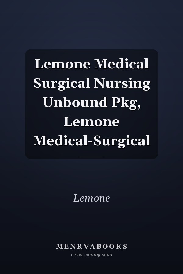 LeMone Medical-Surgical Nursing