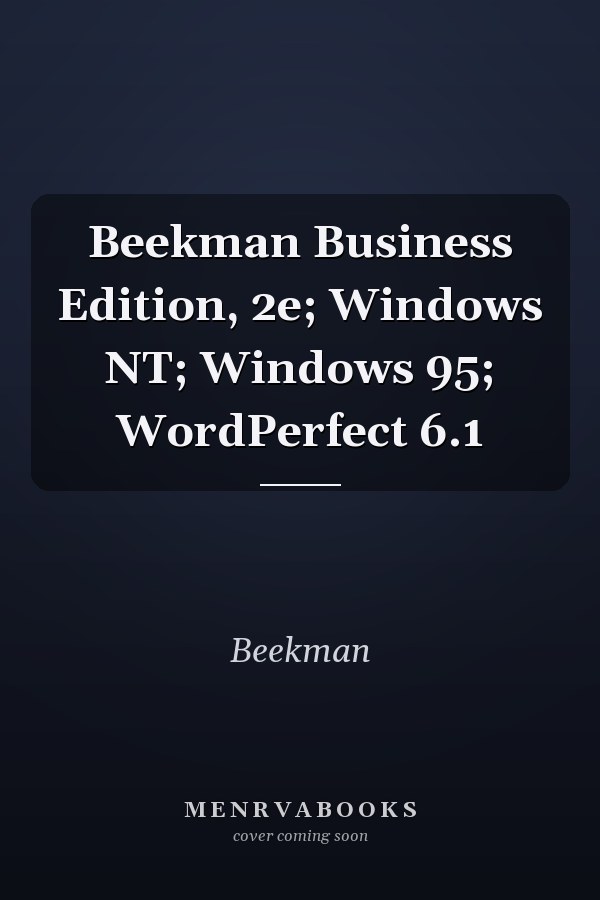 Beekman Business Edition: Windows NT, Windows 95, WordPerfect 6.1