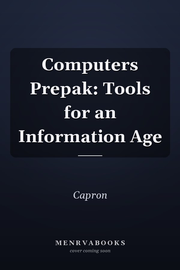 Computers Prepak: Tools for an Information Age