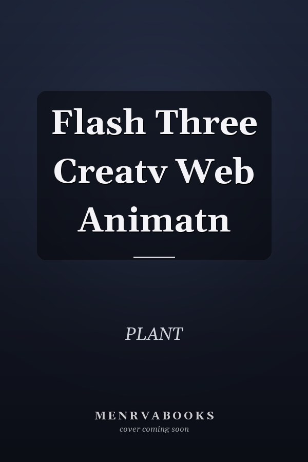 Flash Three: Creative Web Animation