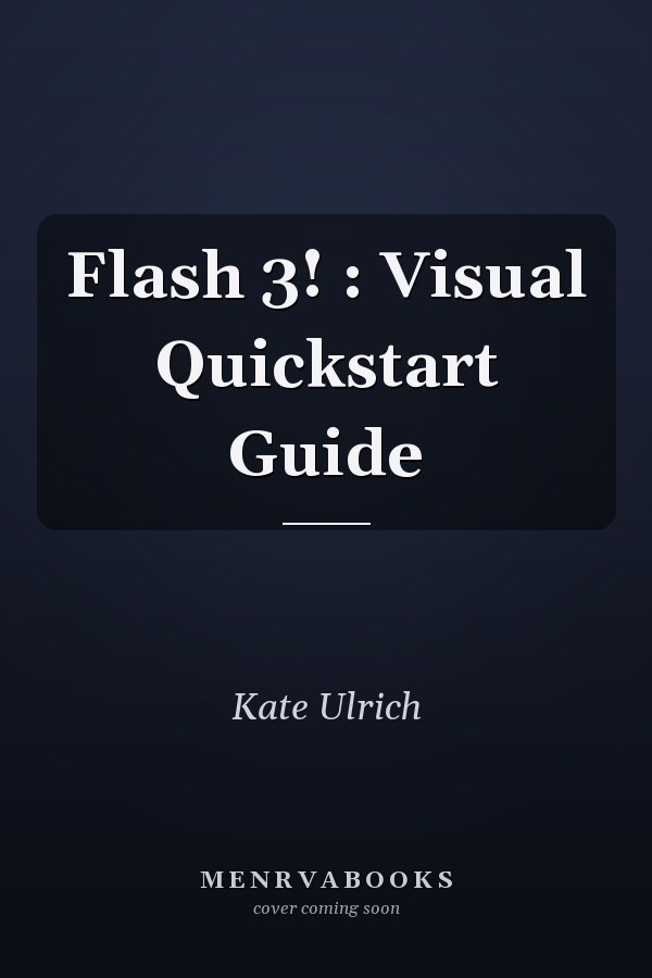 Flash 3: Visual Quickstart Guide