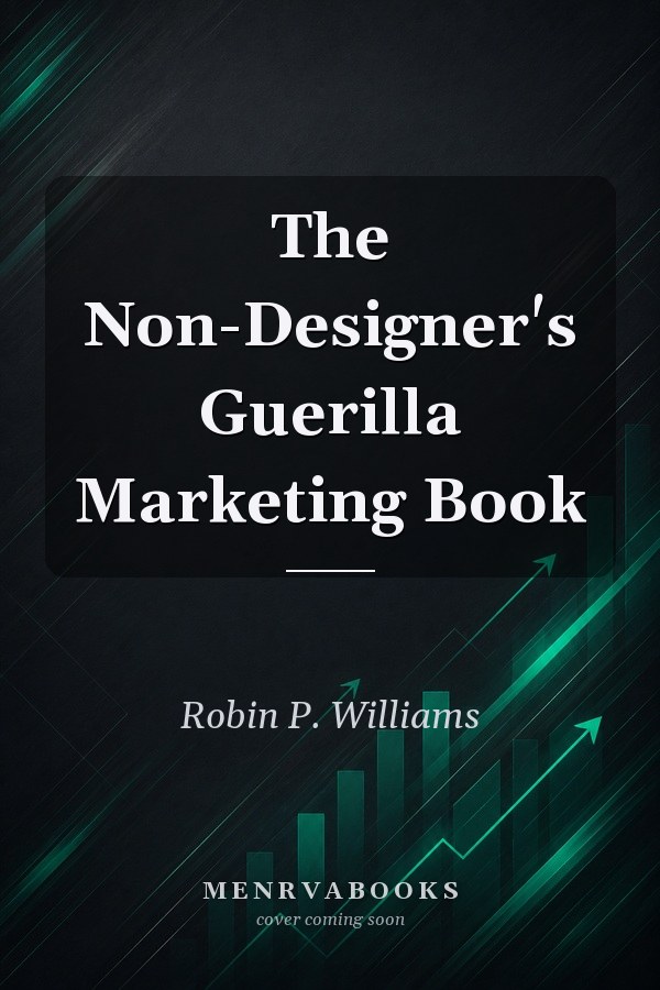 The Non-Designer's Guerilla Marketing Book