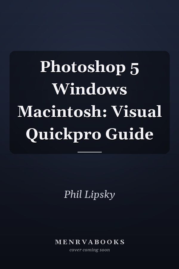 Photoshop 5.5: Visual QuickPro Guide