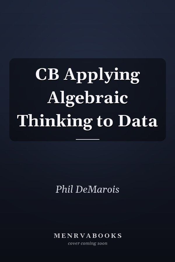 CB Applying Algebraic Thinking to Data