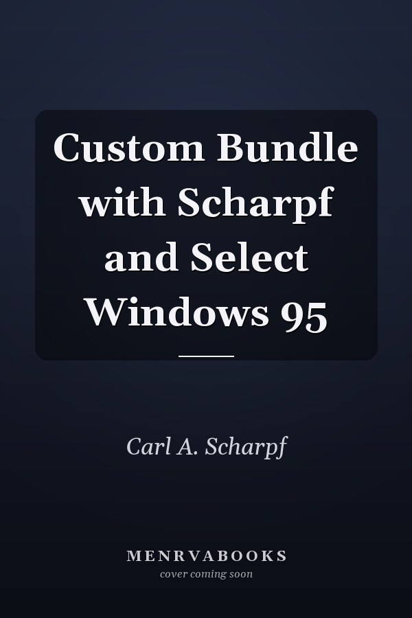 Custom Bundle with Scharpf and Select Windows 95