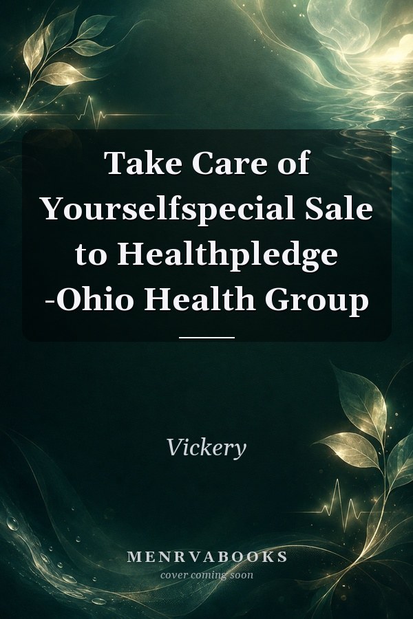 Take Care of Yourselfspecial Sale to Healthpledge -Ohio Health Group