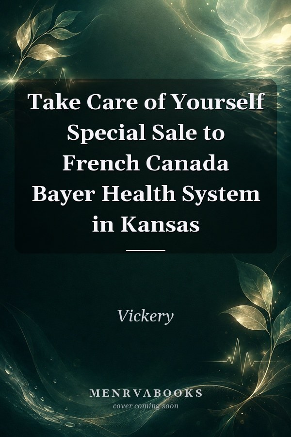 Take Care of Yourself Special Sale to French Canada Bayer Health System in Kansas